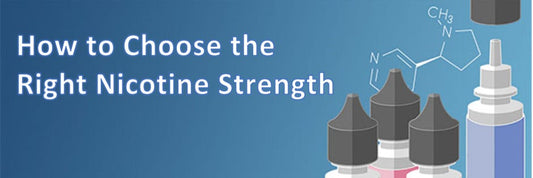 How to choose the right Nicotine Strength for you?